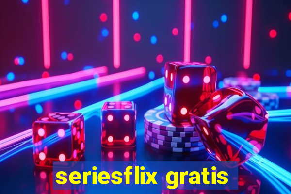 seriesflix gratis